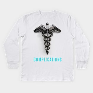 Complications Kids Long Sleeve T-Shirt